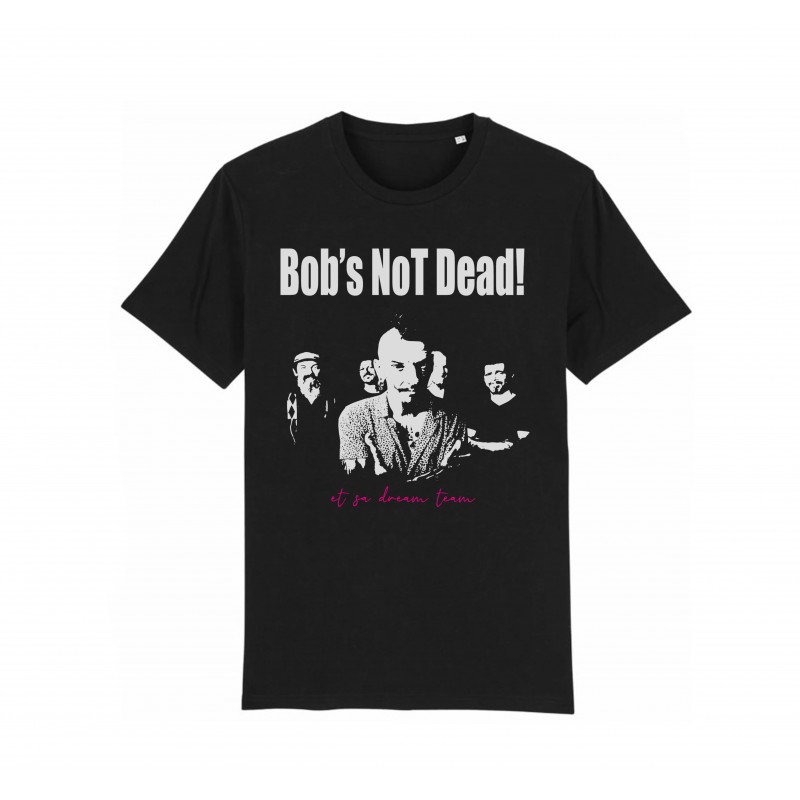 T-shirt homme Bob's Not Dead & sa Dream Team
