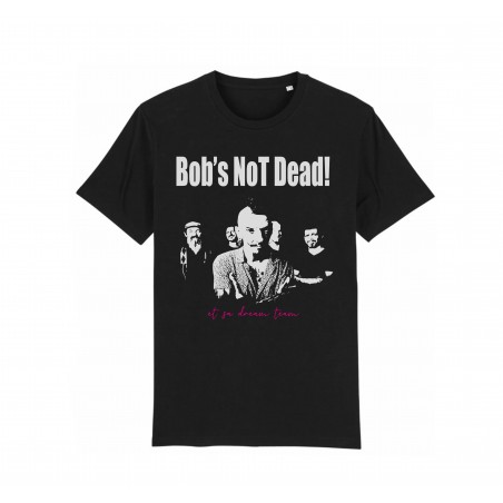 T-shirt homme Bob's Not Dead & sa Dream Team
