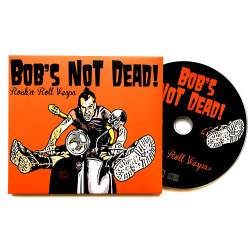 Album CD Bob's Not Dead "Rock'n roll Vespa"