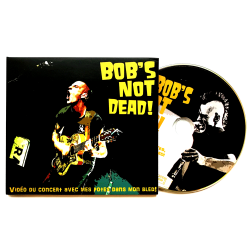 DVD live Bob's Not Dead "J'y pense"